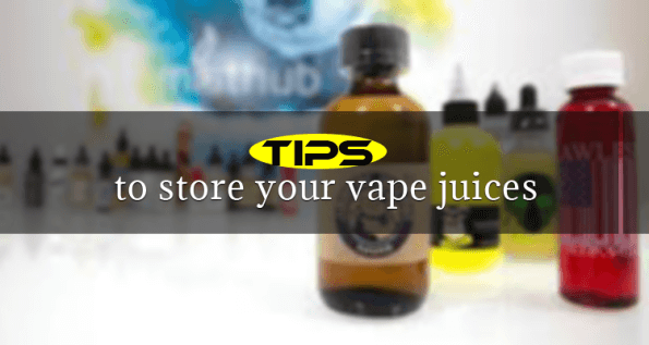Tips-to-Store-your-Vape-Juices-595x317