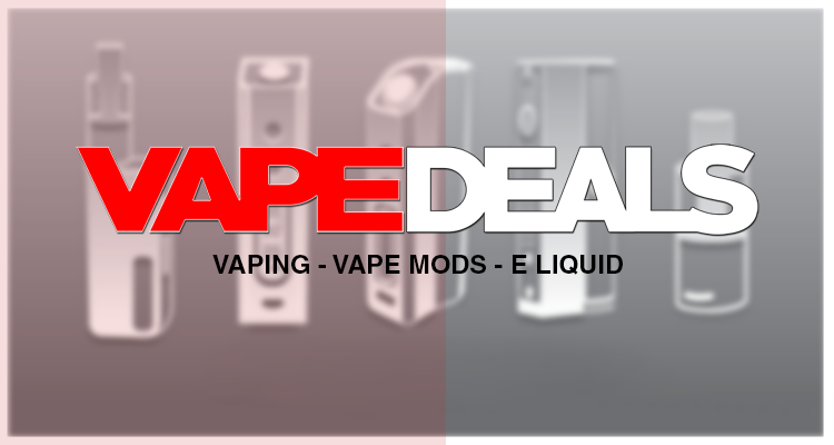 Vape Deals Vaping Vape Mods E-Liquid