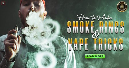 How to make Smoke Rings and Vape Tricks