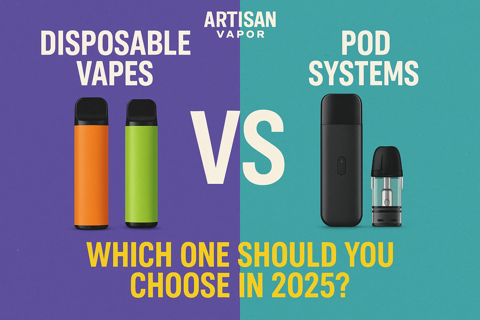 Disposable Vapes vs Pod Systems – Which is Right for You in 2025?